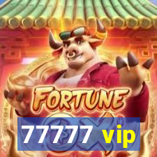 77777 vip